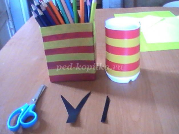 Изготовление подставки для карандашей Изготовление подставки для карандашей